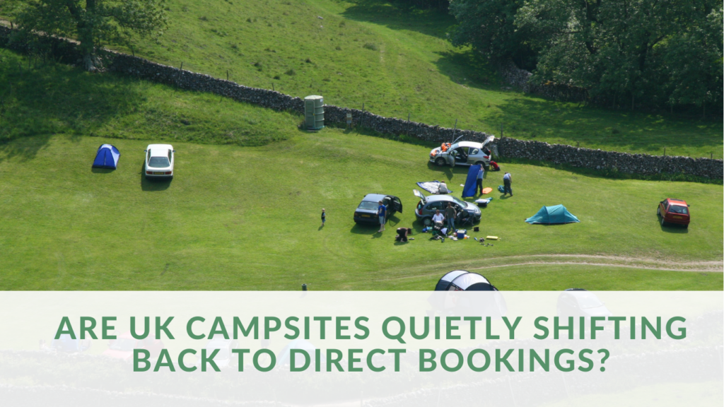 Are UK Campsites Quietly Shifting Back to Direct Bookings