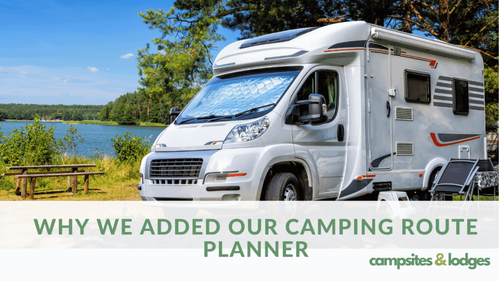 Why We Added Our Camping Route Planner